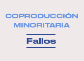Fallos | Convocatoria Largometraje en coproducción minoritaria