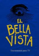 Documental El Bella Vista